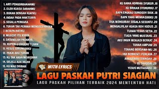 Arti PengorbananMu (Lirik) Lagu Paskah Putri Siagian Full Album Terbaru 2024 Paling Menyentuh Hati