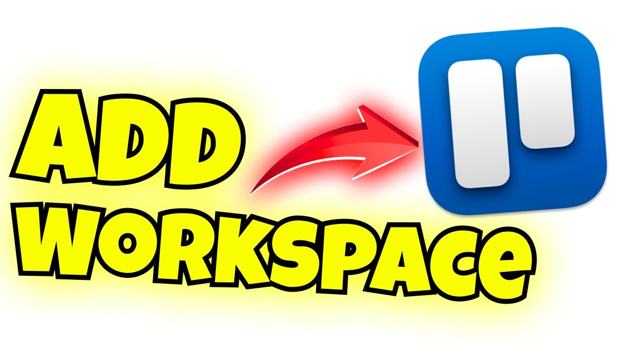 how to add workspace in trello - YouTube