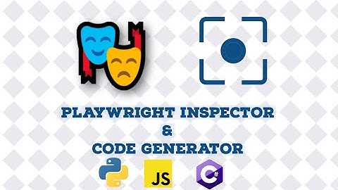 Playwright Inspector and code generator for C#/JS/Python