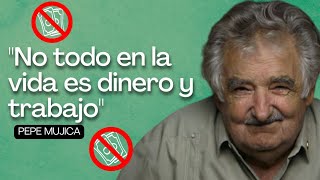 La vida no es solo trabajar- Pepe Mujica.💰💸 Resimi