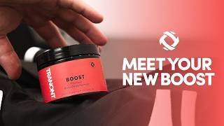 Meet Your New Boost