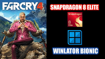 Far Cry 4 on Snapdragon 8 Elite | Winlator bionic Glibc | Game Test | Pc game on Android