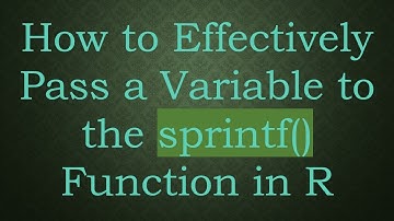 How to Effectively Pass a Variable to the sprintf() Function in R