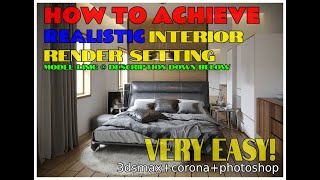 HOW TO RENDER INTERIOR BEDROOM - 3DSMAX CORONA PHOTOSHOP EASY SETTINGS HOW TO RENDER INTERIOR BEDROOM - 3DSMAX CORONA PHOTOSHOP EASY SETTINGS