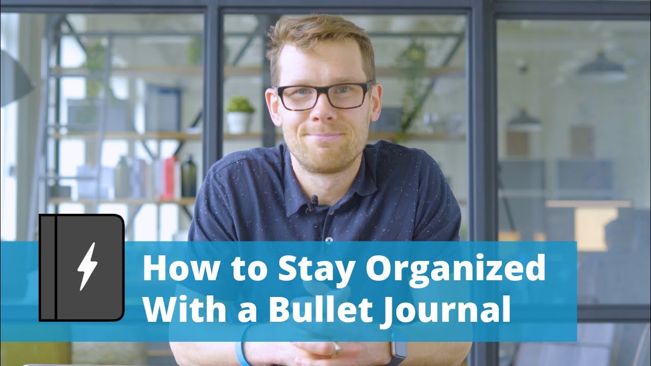How To Be More Organized with A Bullet Journal