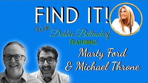 Find It! with Debbie Featuring Marty Ford and Mich...