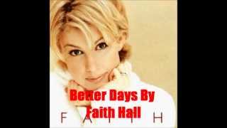 Better Days By Faith Hill *Lyrics in description*