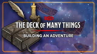 How To Build An Adventure with The Deck of Many Things | D&D