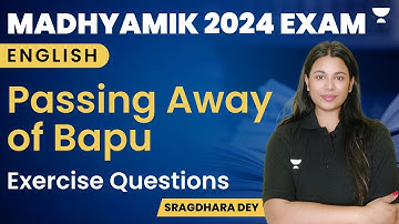 Passing Away of Bapu | Exercise Questions | English | Madhyamik 2024 | Sragdhara Dey