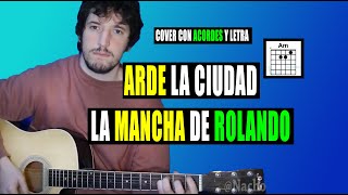 Miniatura de "Arde la ciudad - La Mancha de Rolando | Cover guitarra acústica con letra y acordes"