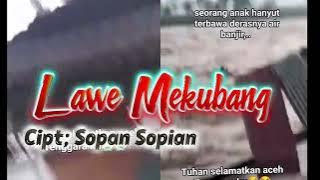 Lawe mekubang - cipt Sopanso