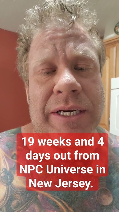 19-weeks-and-4-days-out-from-npc-universe-in-new-jersey-youtube