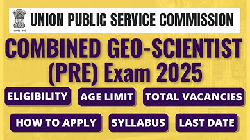 UPSC Geo-Scientist Exam 2025 | Eligibility | Last Date | Fees | Exam Schedule | All 