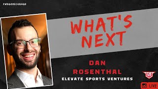 Dan Rosenthal | Ep 21 | What’s Next Full Episode | #WEGameChange #WhatsNext