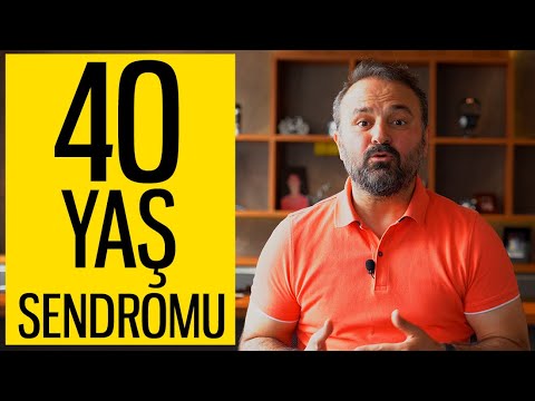 40 YAŞ SENDROMU NEDİR?