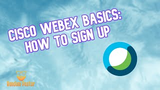 Cisco Webex Basics: How to Sign Up
