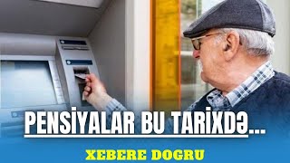 PENSİYALAR BU TARİXDƏ ÖDƏNİLƏCƏK