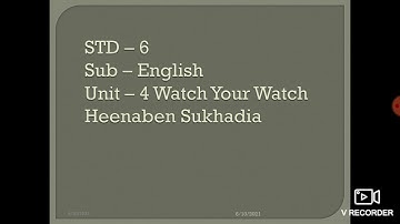 Std 6 Sub English Unit 4 watch your watch