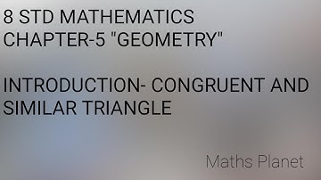 8th Maths chapter-5 "GEOMETRY" Introduction-CONGRUENT AND SIMILAR TRIANGLE tn samacheer #MathsPlanet