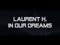 Laurent h  in our dreams original mix