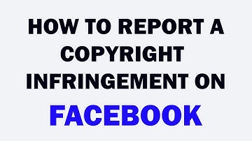How to report a copyright infringement on Facebook