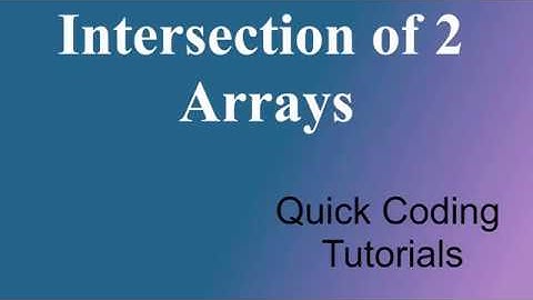 Intersection of 2 Arrays || Coding Interview Questions ||  OhMyCode !