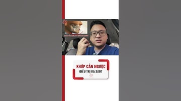 Khớp Cắn Ngược Điều Trị Như Thế Nào? #shorts