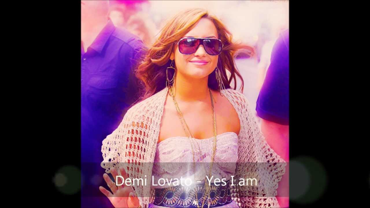 Demi Lovato - Yes I am (FULL SONG) 2012 - YouTube