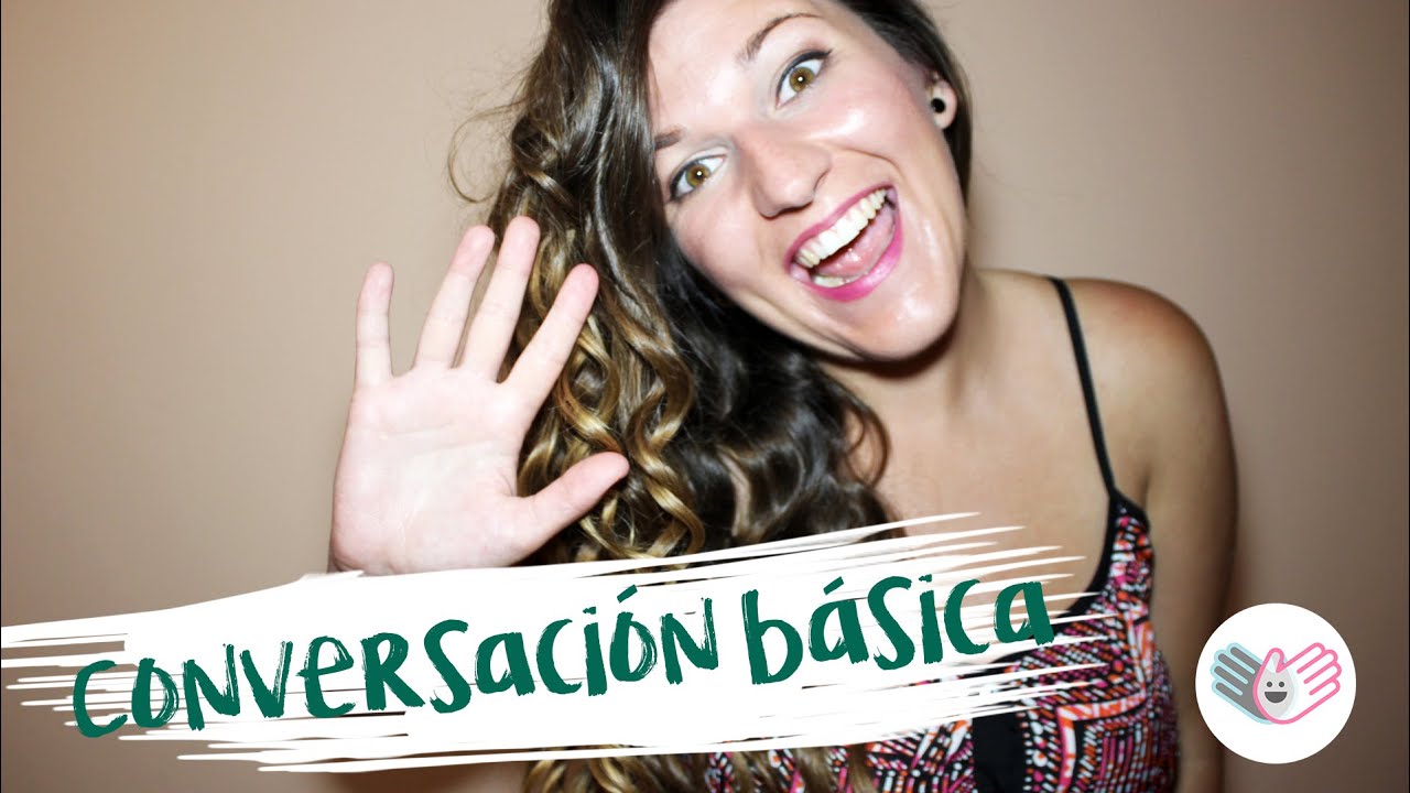 Conversación básica - Clases Lengua de signos ES