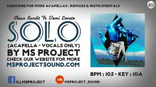 Clean Bandit feat. Demi Lovato - Solo (Acapella - Vocals Only)