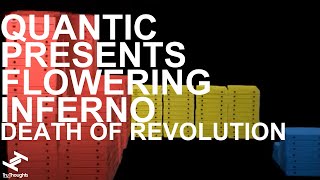 Quantic Presents - Flowering Inferno - Death Of The Revolution