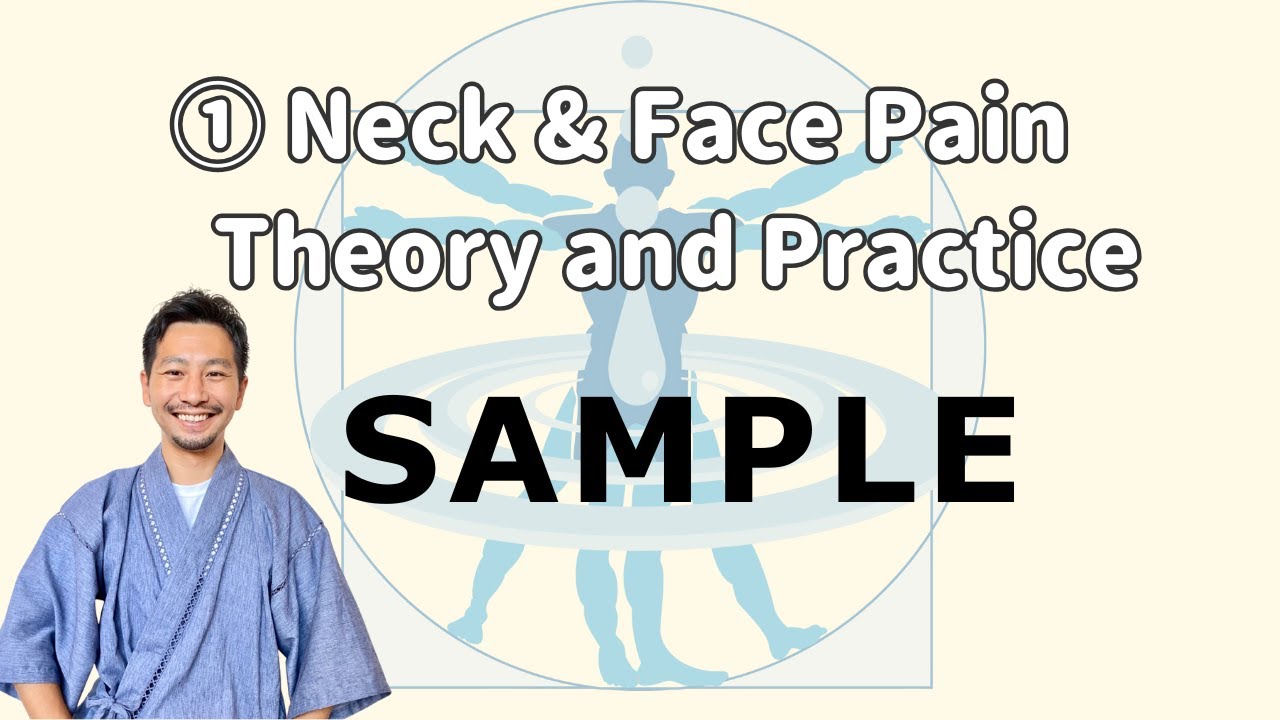 ①Neck/Fece pain Theory,Practical Video smple