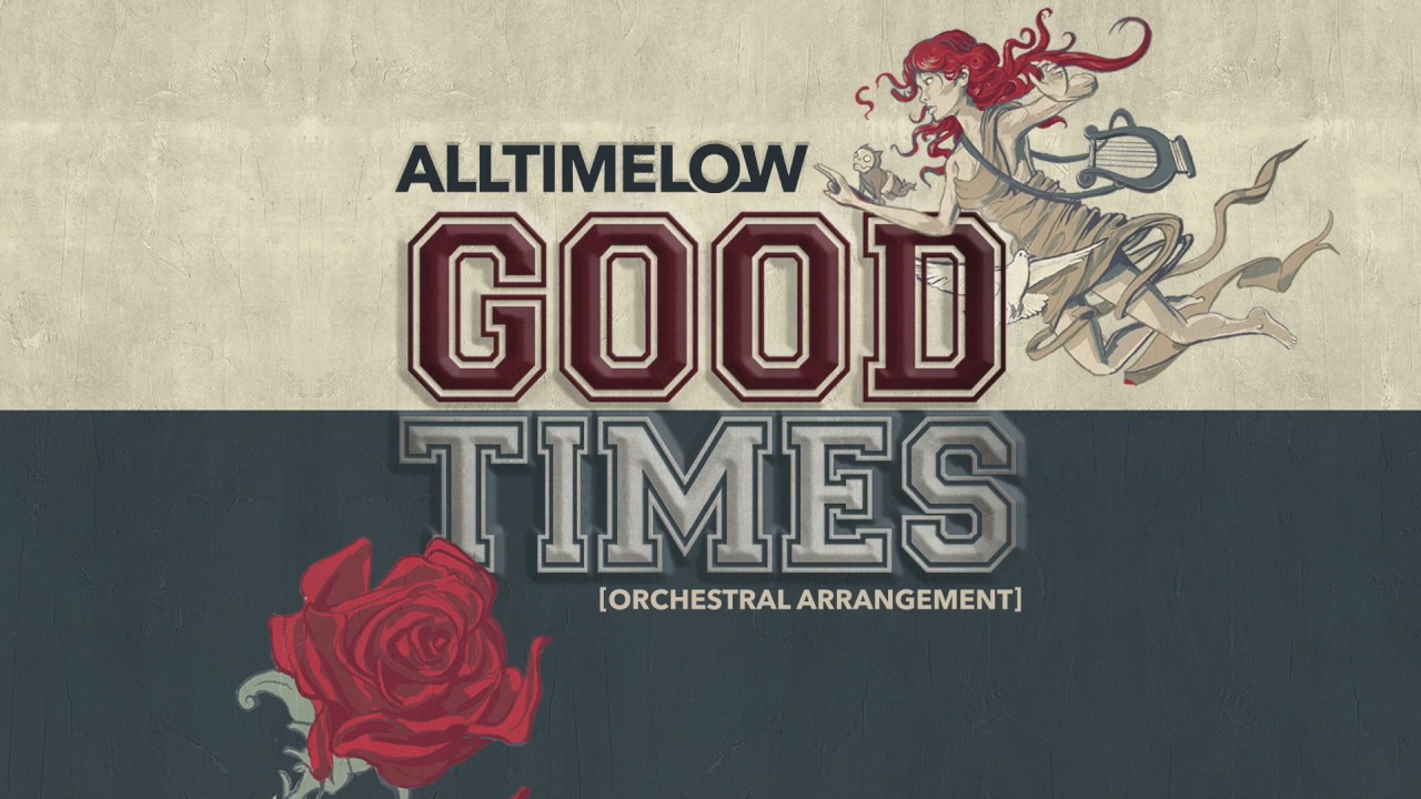 All Time Low Good Times Orchestral Arrangement