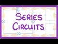 GCSE Physics - Series Circuits  #16