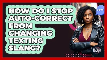 How Do I Stop Auto-correct From Changing Texting Slang? - SlangXplained