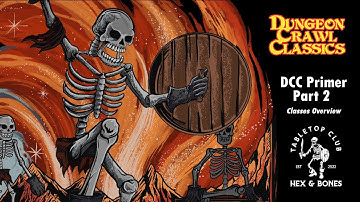 Dungeon Crawl Classics - Classes - DCC Primer Pt 2