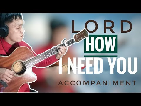 Rachelle Ann Go - LORD HOW I NEED YOU [with Lyrics & Chords] | Minus One/Accompaniment | Acoustic
