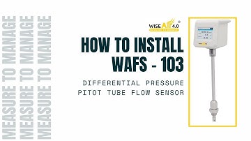 How To Install WAFS 103 - Differential Pressure Pitot Tube Flow Sensor