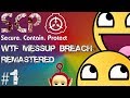 BETTER THAN EVER! | SCP Containment Breach | WTF MESSUP BREACH REMASTERED