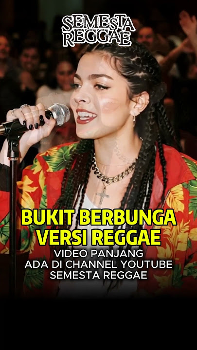 Bukit Berbunga versi reggae siap bikin harimu ceria! Suara vokal manis   reggae santai