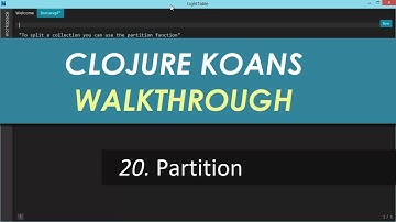 Learn Clojure 20. Partition - Clojure Koans Walkthrough in Light Table IDE
