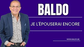 BALDO - JE L'EPOUSERAI ENCORE