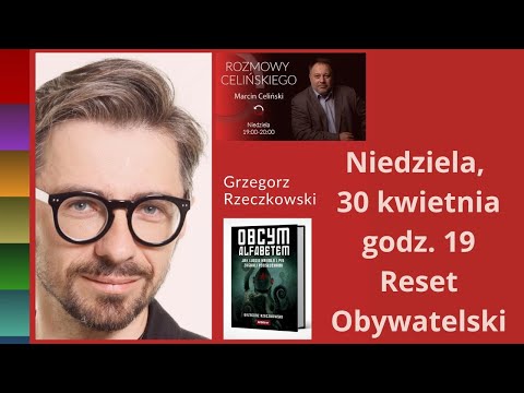                     Rozmowy Celińskiego - Grzegorz Rzeczkowski - Marcin Celiński
                              