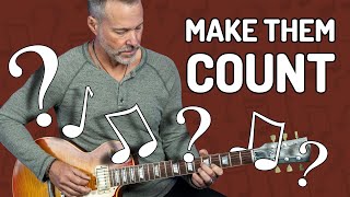 How to Make Every Note Count: Guitar Lesson