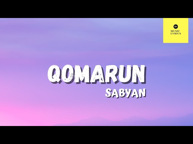 QOMARUN - SABYAN | LIRIK LAGU class=