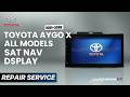 Toyota AYGO X Sat Nav Repair 2020–2026 Cracked Screen Touchscreen and Display Faults