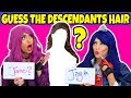 Descendants 2 Guess the Hair Challenge. Totally TV