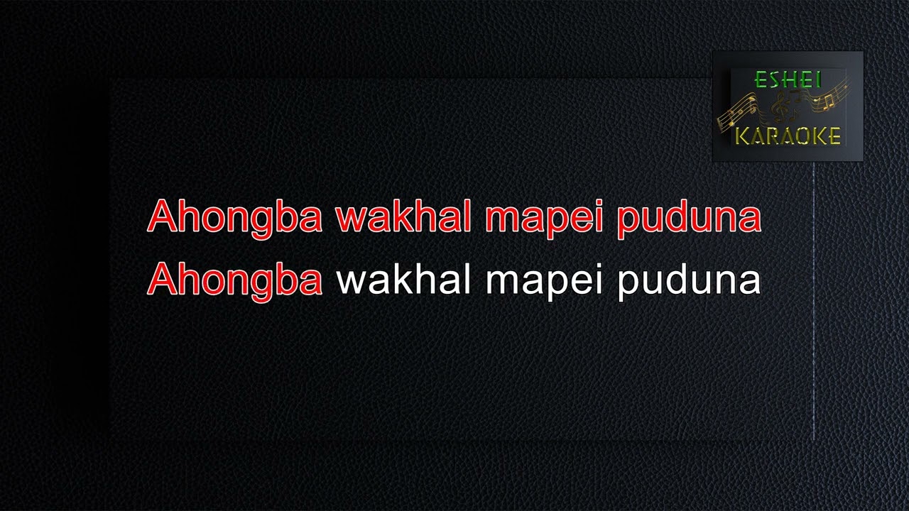 NANGNA LAKLAMI THABAL PHARABA-MANIPURI KARAOKE SONG- ( DINESH SHARMA )