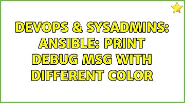 DevOps & SysAdmins: Ansible: Print debug msg with different color