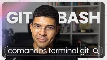 Git Bash Descomplicado: Comandos Essenciais para Navegar no Terminal